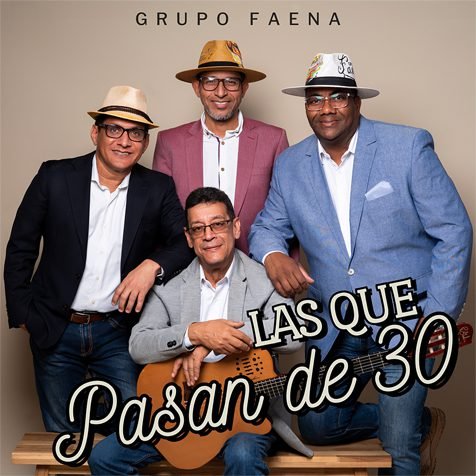 Grupo Faena • Sencillo musical: Las que pasan de 30